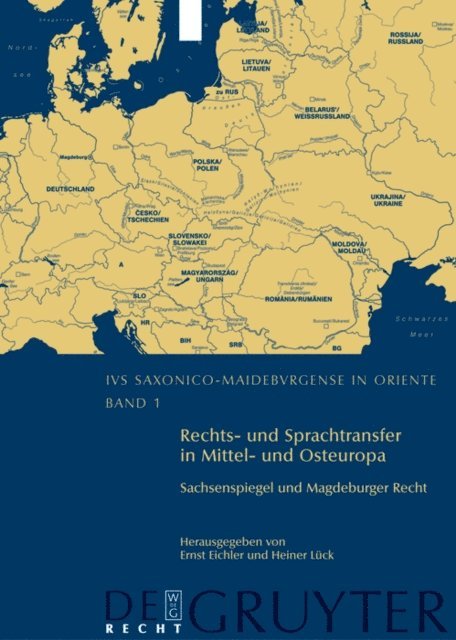 Wieland Carls, Heiner Luck, Ernst Eichler - Rechts- und Sprachtransfer in Mittel- und Osteuropa. Sachsenspiegel und Magdeburger Recht, E-bok
