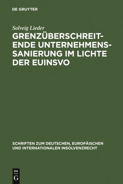Solveig Lieder - Grenzüberschreitende Unternehmenssanierung im Lichte der EuInsVO, E-bok