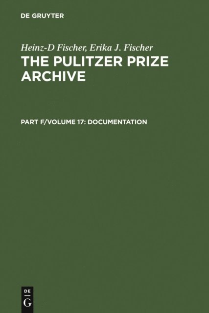 Erika J. Fischer, Heinz-D Fischer - Complete Historical Handbook of the Pulitzer Prize System 1917-2000, E-bok