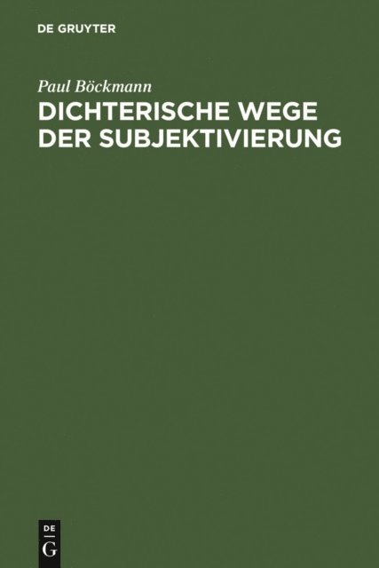 Paul Bockmann, Deutsche Schillergesellschaft - Dichterische Wege der Subjektivierung, E-bok
