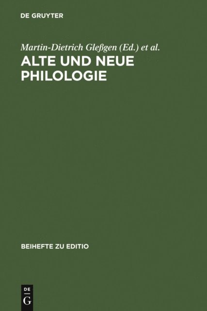 Franz Lebsanft, Martin-Dietrich Glegen - Alte und neue Philologie, E-bok