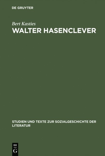 Bert Kasties - Walter Hasenclever, E-bok