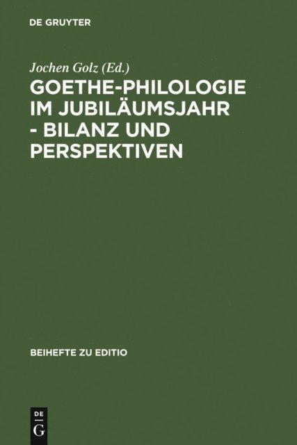 Jochen Golz - Goethe-Philologie im Jubiläumsjahr - Bilanz und Perspektiven, E-bok