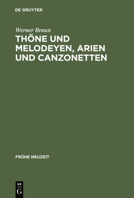 Werner Braun - Thöne und Melodeyen, Arien und Canzonetten, E-bok