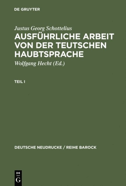 Justus Georg Schottelius, Wolfgang Hecht - Ausführliche Arbeit von der teutschen HaubtSprache, E-bok