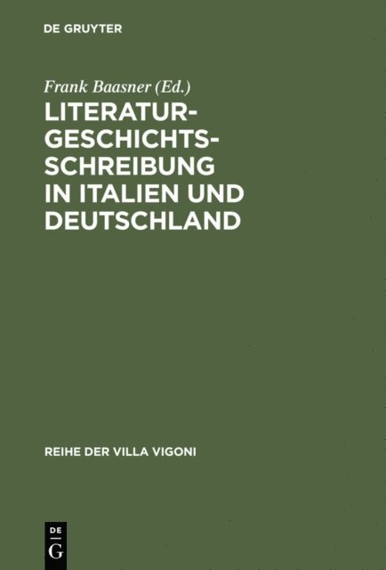 Frank Baasner - Literaturgeschichtsschreibung in Italien und Deutschland, E-bok