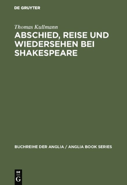 Thomas Kullmann - Abschied, Reise und Wiedersehen bei Shakespeare, E-bok