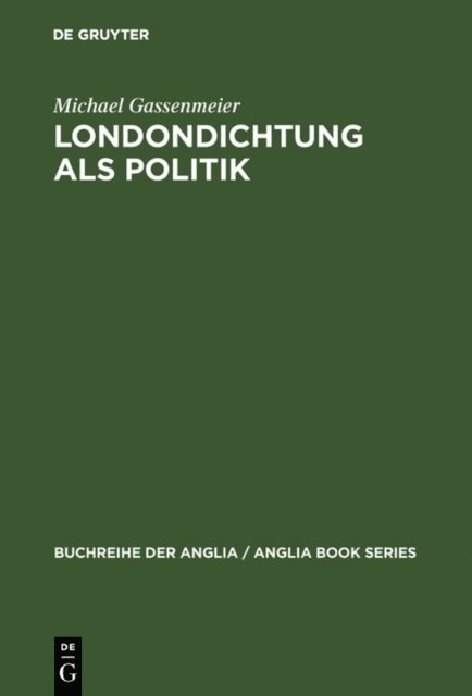 Michael Gassenmeier - Londondichtung als Politik, E-bok