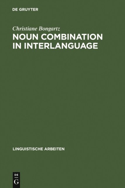 Christiane Bongartz - Noun Combination in Interlanguage, E-bok