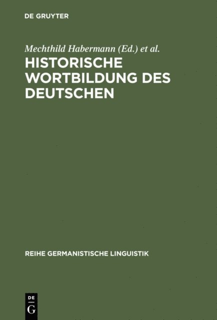 Horst Haider Munske, Peter O. Muller, Mechthild Habermann - Historische Wortbildung des Deutschen, E-bok