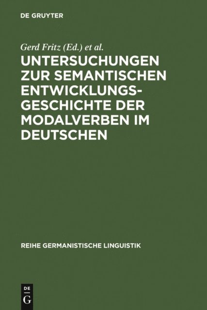 Thomas Gloning, Gerd Fritz - Untersuchungen zur semantischen Entwicklungsgeschichte der Modalverben im Deutschen, E-bok