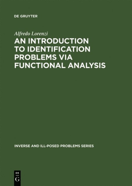 Alfredo Lorenzi - Introduction to Identification Problems via Functional Analysis, E-bok
