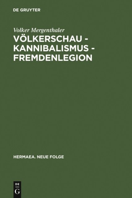 Volker Mergenthaler - Völkerschau - Kannibalismus - Fremdenlegion, E-bok