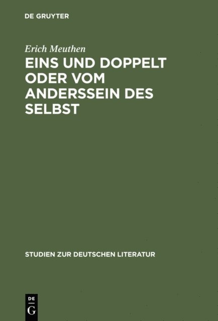 Erich Meuthen - Eins und doppelt oder Vom Anderssein des Selbst, E-bok