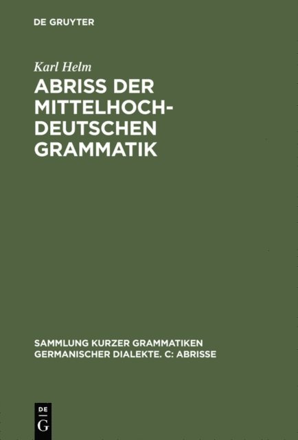 Karl Helm, Ernst A. Ebbinghaus - Abriß der mittelhochdeutschen Grammatik, E-bok