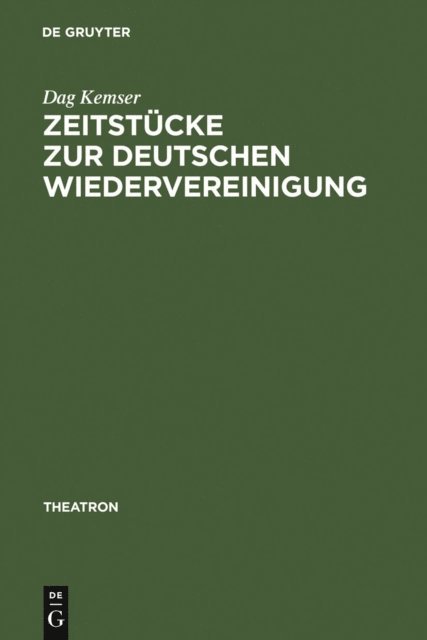 Dag Kemser - Zeitstücke zur deutschen Wiedervereinigung, E-bok
