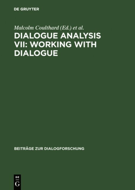 Frances Rock, Janet Cotterill, Malcolm Coulthard - Dialogue Analysis VII: Working with Dialogue, E-bok