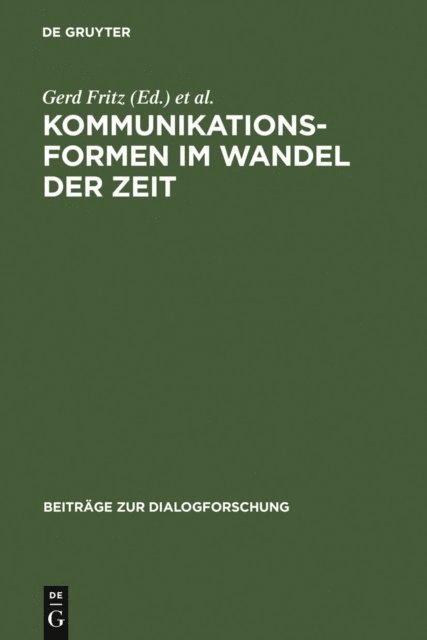 Andreas H. Jucker, Gerd Fritz - Kommunikationsformen im Wandel der Zeit, E-bok