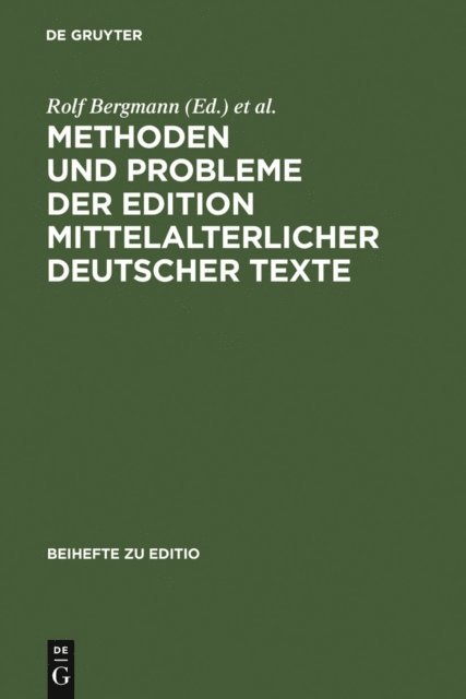 Kurt Gartner, Rolf Bergmann - Methoden und Probleme der Edition mittelalterlicher deutscher Texte, E-bok