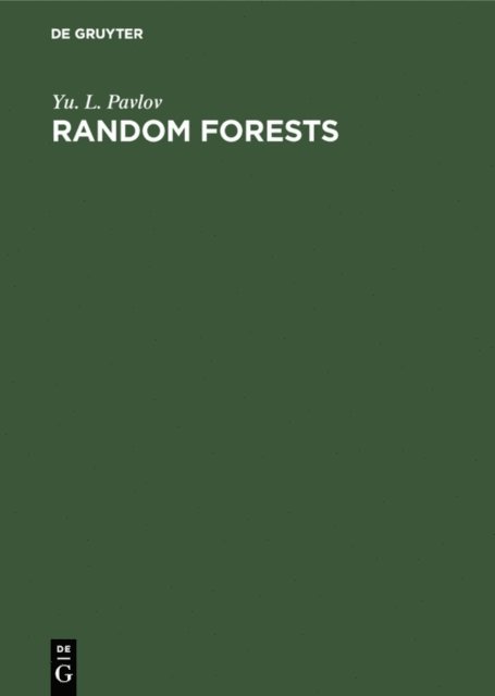 Yu. L. Pavlov - Random Forests, E-bok