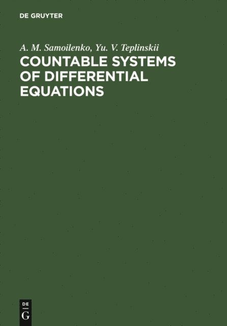 Yu. V. Teplinskii, Anatolii M. Samoilenko - Countable Systems of Differential Equations, E-bok