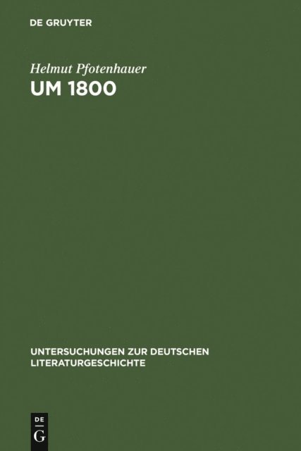 Helmut Pfotenhauer - Um 1800, E-bok
