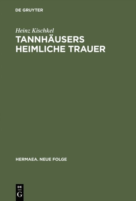 Heinz Kischkel - Tannhäusers heimliche Trauer, E-bok