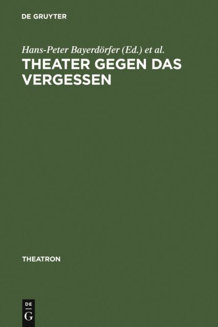Jorg Schonert, Hans-Peter Bayerdorfer - Theater gegen das Vergessen, E-bok