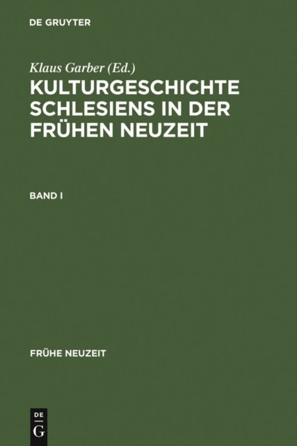 Klaus Garber - Kulturgeschichte Schlesiens in der Frühen Neuzeit, E-bok