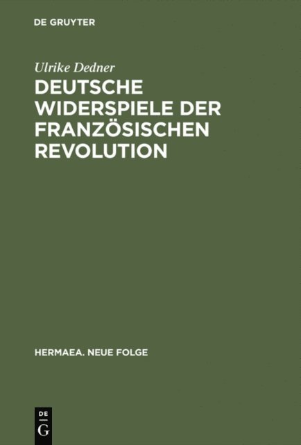 Deutsche Widerspiele der Französischen Revolution