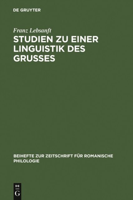 Franz Lebsanft - Studien zu einer Linguistik des Grußes, E-bok