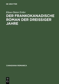 Der frankokanadische Roman der dreiÿiger Jahre