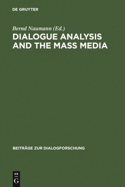 Bernd Naumann - Dialogue Analysis and the Mass Media, E-bok