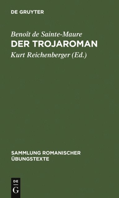 Benoit de Sainte-Maure, Kurt Reichenberger - Der Trojaroman, E-bok