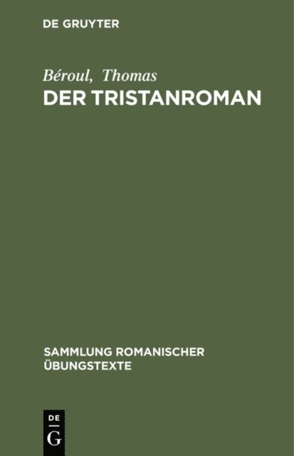 Thomas, Beroul, Walter Mettmann - Der Tristanroman, E-bok