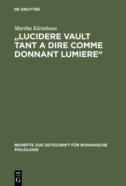 Martha Kleinhans - "Lucidere vault tant a dire comme donnant lumiere", E-bok