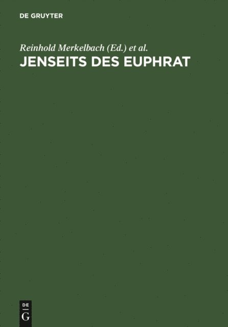 Josef Stauber, Reinhold Merkelbach - Jenseits des Euphrat, E-bok