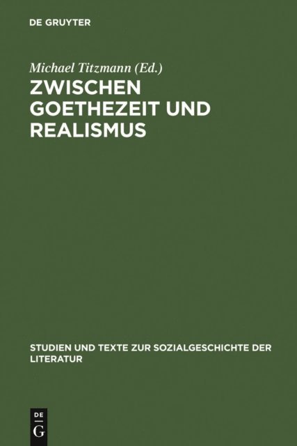 Michael Titzmann - Zwischen Goethezeit und Realismus, E-bok