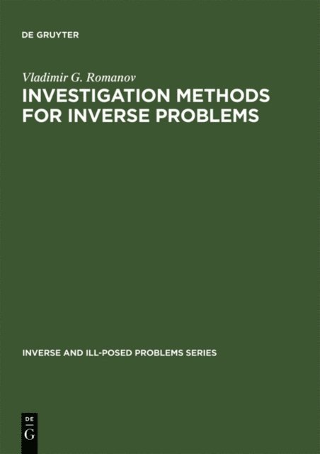 Vladimir G. Romanov - Investigation Methods for Inverse Problems, E-bok