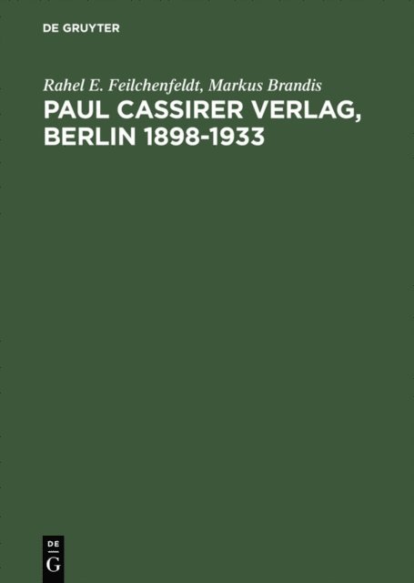 Markus Brandis, Rahel E. Feilchenfeldt - Paul Cassirer Verlag, Berlin 1898–1933, E-bok