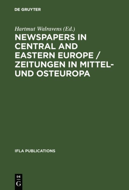 Hartmut Walravens - Newspapers in Central and Eastern Europe / Zeitungen in Mittel- und Osteuropa, E-bok
