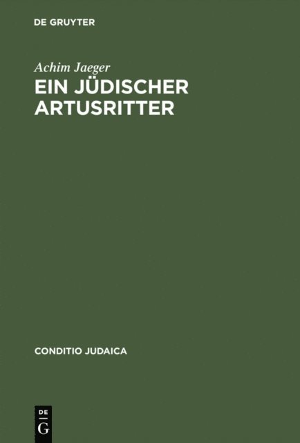 Achim Jaeger - Ein jüdischer Artusritter, E-bok