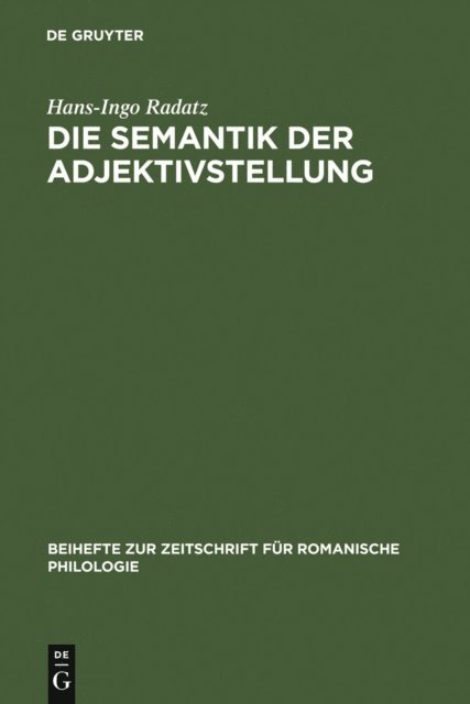 Hans-Ingo Radatz - Die Semantik der Adjektivstellung, E-bok