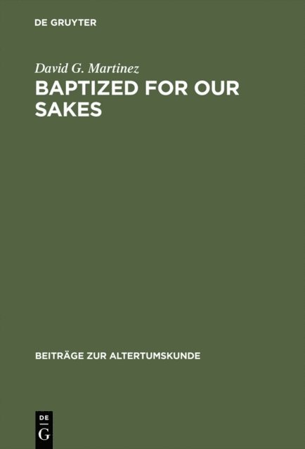 David G. Martinez - Baptized for Our Sakes, E-bok