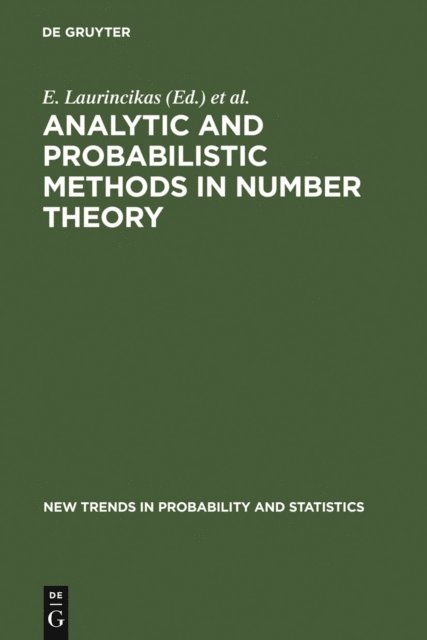 V. Stakenas, E. Manstavicius, E. Laurincikas - Analytic and Probabilistic Methods in Number Theory, E-bok