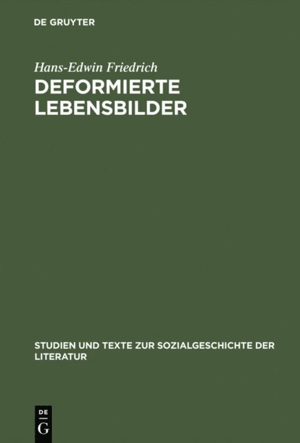 Hans-Edwin Friedrich - Deformierte Lebensbilder, E-bok