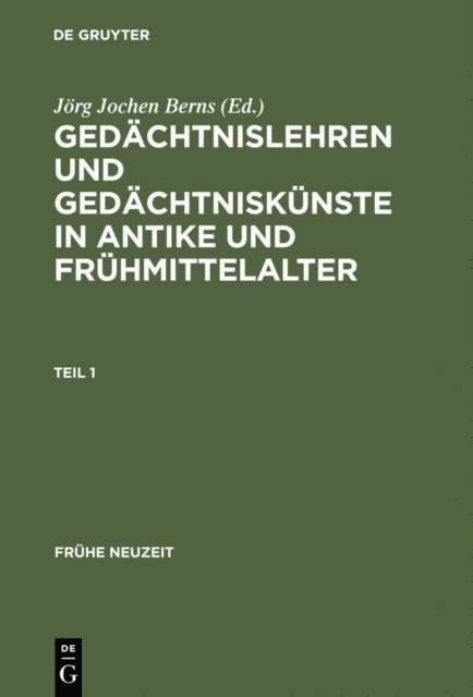 Jorg Jochen Berns - Gedächtnislehren und Gedächtniskünste in Antike und Frühmittelalter, E-bok