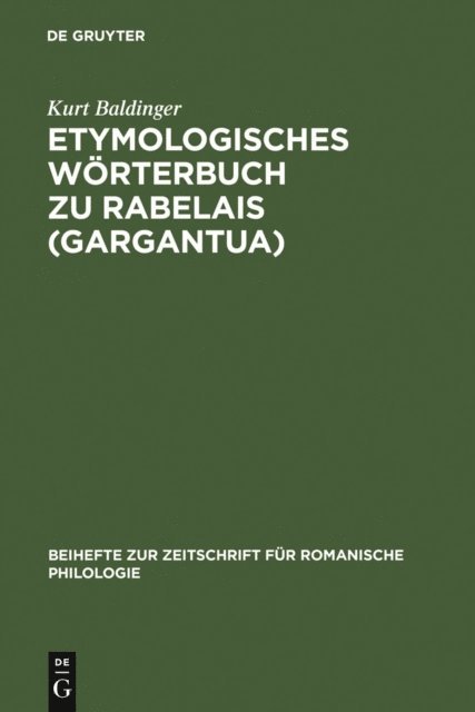 Kurt Baldinger - Etymologisches Wörterbuch zu Rabelais (Gargantua), E-bok