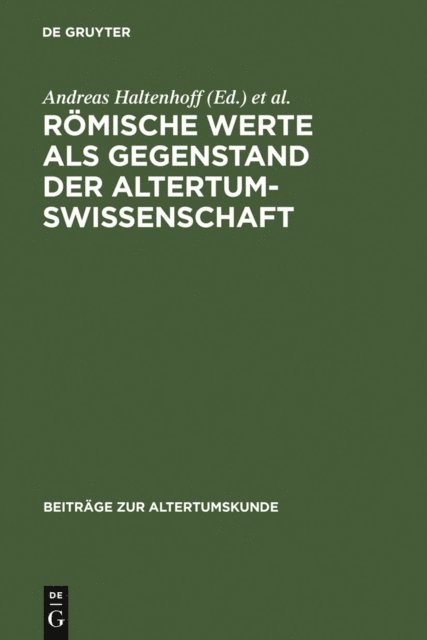 Fritz-Heiner Mutschler, Andreas Heil, Andreas Haltenhoff - Römische Werte als Gegenstand der Altertumswissenschaft, E-bok