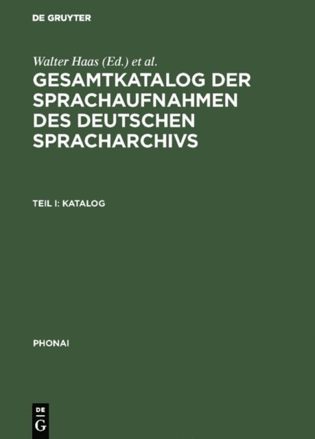 Mitarbeiterinnnen und Mitarbeitern des Instituts fur deutsche Sprache, Peter Wagener, Walter Haas - Gesamtkatalog der Sprachaufnahmen des Deutschen Spracharchivs, E-bok